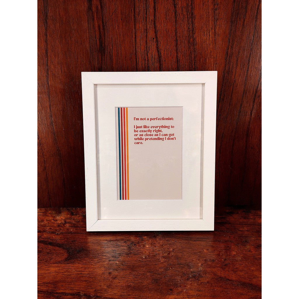 Funny Framed Print with Mount - Not a perfectionist...-Nook & Cranny Gift Store-2019 National Gift Store Of The Year-Ireland-Gift Shop