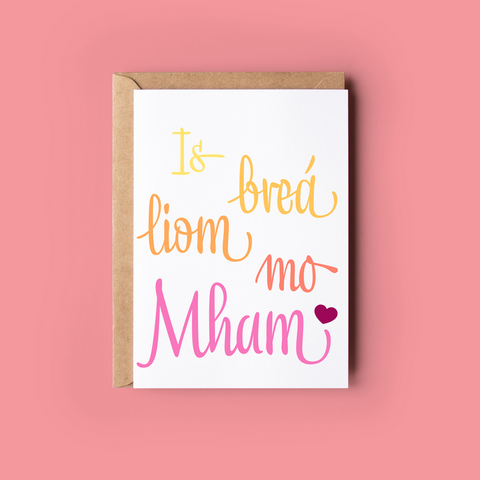 Is Breá Liom Mo Mham... (I love you mum)-Nook & Cranny Gift Store-2019 National Gift Store Of The Year-Ireland-Gift Shop