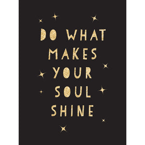 Do what makes your soul shine...-Nook & Cranny Gift Store-2019 National Gift Store Of The Year-Ireland-Gift Shop